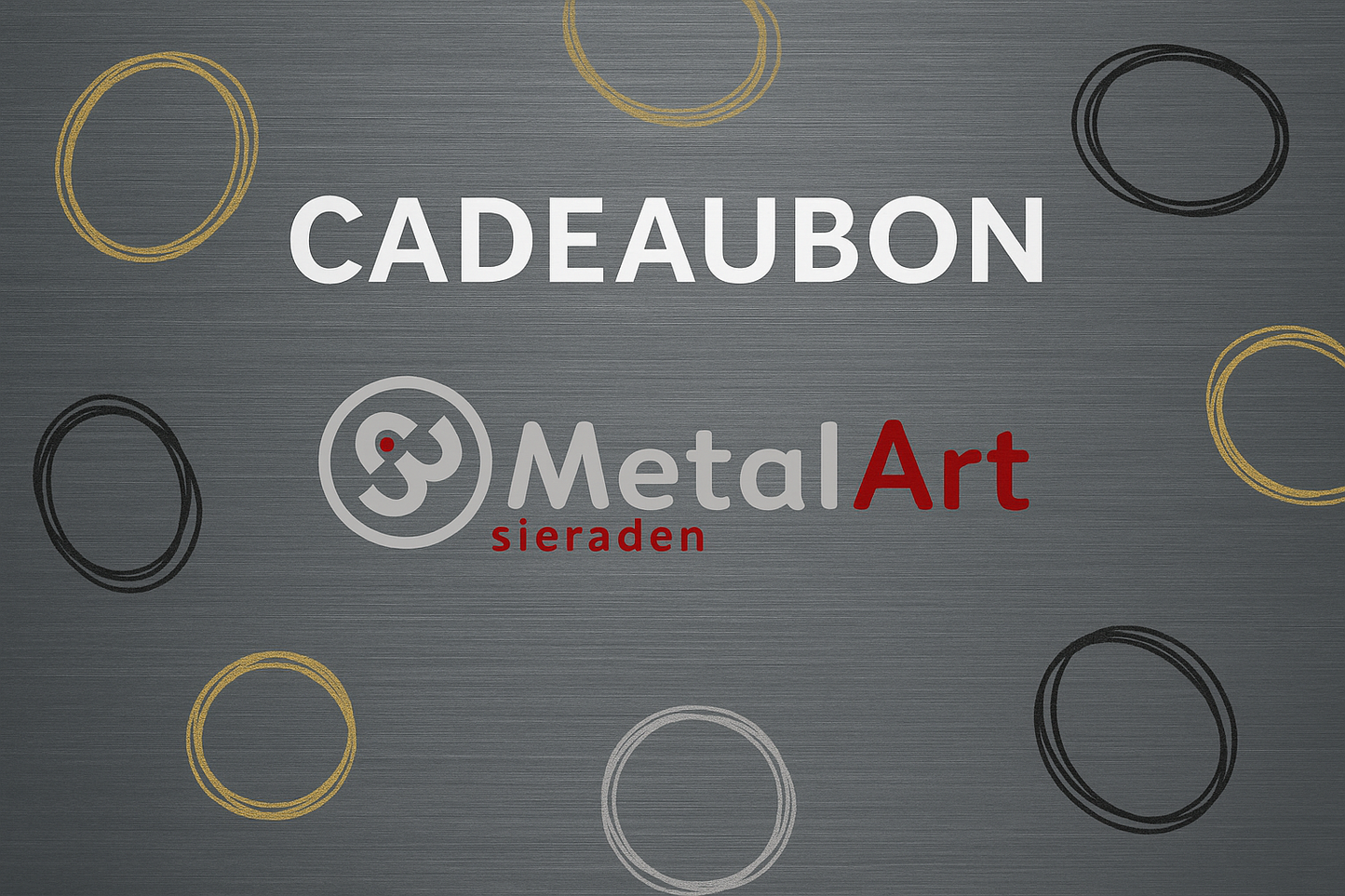 Digitale cadeaubon van Metal Art met titaniumkleurige achtergrond, getekende ringen in goud, zwart en zilver, witte tekst "CADEAUBON" en het Metal Art logo eronder.